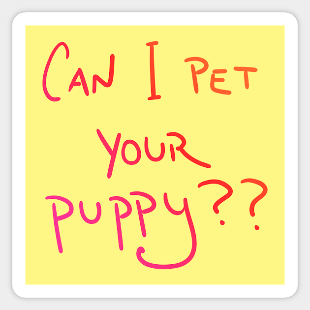 Can I Pet Your Puppy?? (Sunset Colors) Sticker by KelseyLovelle